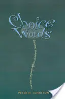 Ausgewählte Worte: Wie sich unsere Sprache auf das Lernen von Kindern auswirkt - Choice Words: How Our Language Affects Children's Learning