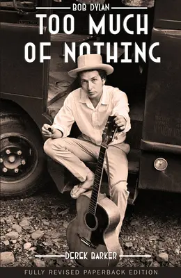 Bob Dylan Zu viel von nichts - Bob Dylan Too Much of Nothing