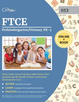 FTCE Studienführer für den Vorkindergarten/Primarbereich PK-3: Prüfungsvorbereitungsbuch mit Praxistestfragen für die Florida Teacher Certification Examinations - FTCE Prekindergarten/Primary PK-3 Study Guide: Exam Prep Book with Practice Test Questions for the Florida Teacher Certification Examinations