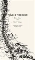 Tausendmal gebrochen: Drei Bücher - Thousand Times Broken: Three Books