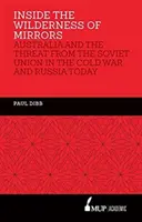 Inside the Wilderness of Mirrors - Australien und die Bedrohung durch die Sowjetunion im Kalten Krieg und Russland heute - Inside the Wilderness of Mirrors - Australia and the threat from the Soviet Union in the Cold War and Russia today