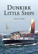 Dunkirk Kleine Schiffe - Dunkirk Little Ships