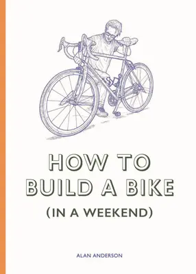 Wie man ein Fahrrad baut (an einem Wochenende) - How to Build a Bike (in a Weekend)