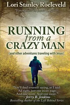 Auf der Flucht vor einem Verrückten (und anderen Abenteuern auf Reisen mit Jesus) - Running from a Crazy Man (and Other Adventures Traveling with Jesus)