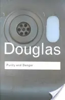 Reinheit und Gefahr: Eine Analyse der Konzepte von Verunreinigung und Tabu - Purity and Danger: An Analysis of Concepts of Pollution and Taboo