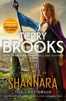 Der letzte Druide: Buch Vier des Untergangs von Shannara - Last Druid: Book Four of the Fall of Shannara