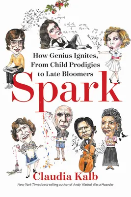 Der Funke: Wie das Genie zündet, von Wunderkindern bis zu Spätzündern - Spark: How Genius Ignites, from Child Prodigies to Late Bloomers