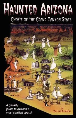 Gespenstisches Arizona: Die Geister des Grand Canyon State - Haunted Arizona: Ghosts of the Grand Canyon State