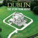 Dublin - Der Blick von oben - Dublin - The View From Above