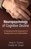 Neuropsychologie des kognitiven Verfalls: Ein entwicklungsbezogener Ansatz zur Beurteilung und Intervention - Neuropsychology of Cognitive Decline: A Developmental Approach to Assessment and Intervention