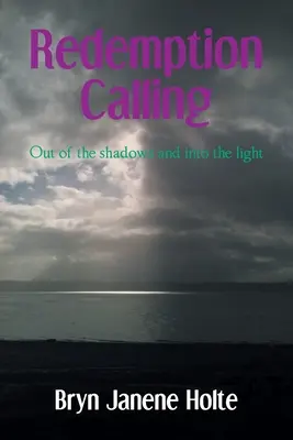 Redemption Calling: Raus aus dem Schatten und rein ins Licht - Redemption Calling: Out of the shadows and into the light