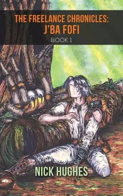 Die Chroniken der Freiberuflichkeit: J'Ba Fofi Buch 1 - The Freelance Chronicles: J'Ba Fofi Book 1