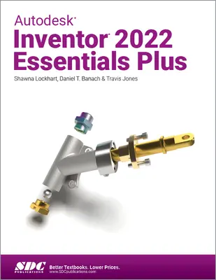 Autodesk Inventor 2022 Grundlagen Plus - Autodesk Inventor 2022 Essentials Plus