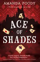 Ass der Schatten - Ace Of Shades