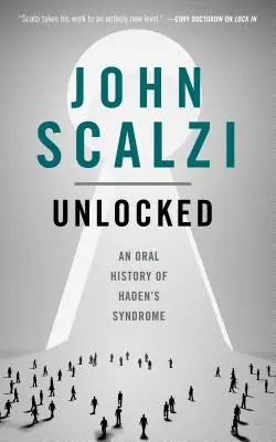 Entriegelt: Eine mündliche Geschichte des Haden-Syndroms - Unlocked: An Oral History of Haden's Syndrome