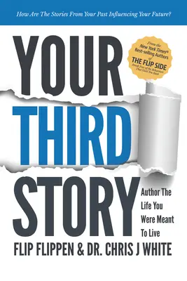 Deine dritte Geschichte: Schreiben Sie das Leben, für das Sie bestimmt waren - Your Third Story: Author the Life You Were Meant to Live