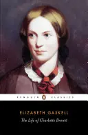 Das Leben von Charlotte Bronte - Life of Charlotte Bronte