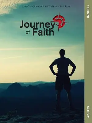 Glaubensreise für Erwachsene, Erkundung: Lektionen - Journey of Faith for Adults, Inquiry: Lessons