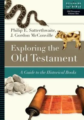 Erforschung des Alten Testaments: Ein Leitfaden zu den historischen Büchern - Exploring the Old Testament: A Guide to the Historical Books