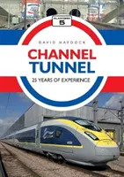 Kanaltunnel: 25 Jahre Erfahrung - Channel Tunnel: 25 Years of Experience