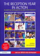 Das Vorschuljahr in Aktion, überarbeitete und aktualisierte Ausgabe: Ein Leitfaden für den Erfolg im Klassenzimmer, Monat für Monat - The Reception Year in Action, Revised and Updated Edition: A Month-By-Month Guide to Success in the Classroom