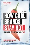 Wie coole Marken heiß bleiben: Branding für die Generationen Y und Z - How Cool Brands Stay Hot: Branding to Generations Y and Z