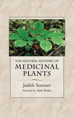 Die Naturgeschichte der Arzneipflanzen - The Natural History of Medicinal Plants