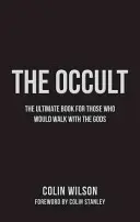 Das Okkulte: Der ultimative Leitfaden für alle, die mit den Göttern wandeln wollen - The Occult: The Ultimate Guide for Those Who Would Walk with the Gods