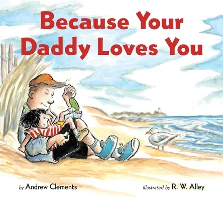 Weil dein Papa dich lieb hat (Pappbuch) - Because Your Daddy Loves You (Board Book)