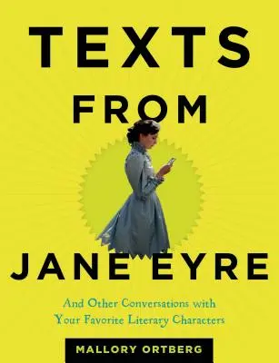 Texte aus Jane Eyre: Und andere Gespräche mit Ihren literarischen Lieblingscharakteren - Texts from Jane Eyre: And Other Conversations with Your Favorite Literary Characters