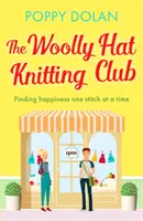 Woolly Hat Knitting Club - Eine hinreißende, erbauliche romantische Komödie - Woolly Hat Knitting Club - A gorgeous, uplifting romantic comedy