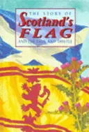 Die Geschichte der schottischen Flagge und des Löwen und der Distel - Story of Scotland's Flag and the Lion and Thistle