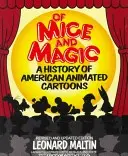 Von Mäusen und Magie: Eine Geschichte des amerikanischen Zeichentrickfilms - Of Mice and Magic: A History of American Animated Cartoons