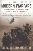 Kurze Geschichte der modernen Kriegsführung - Das veränderte Gesicht des Konflikts, von den Falklandinseln bis Afghanistan - Brief History of Modern Warfare - The changing face of conflict, from the Falklands to Afghanistan