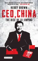 CEO, China: Der Aufstieg von XI Jinping - Ceo, China: The Rise of XI Jinping