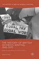 Die Geschichte des britischen Frauenschrifttums, 1945-1975: Band Neun - The History of British Women's Writing, 1945-1975: Volume Nine