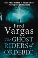 Die Geisterreiter von Ordebec - Ein Kommissar-Adamsberg-Roman - Ghost Riders of Ordebec - A Commissaire Adamsberg novel