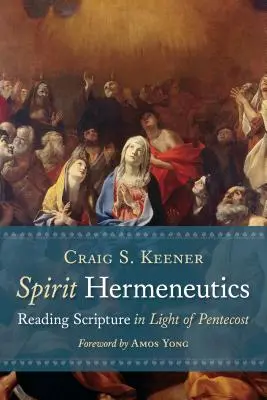 Geistige Hermeneutik: Die Schrift im Lichte des Pfingstfestes lesen - Spirit Hermeneutics: Reading Scripture in Light of Pentecost