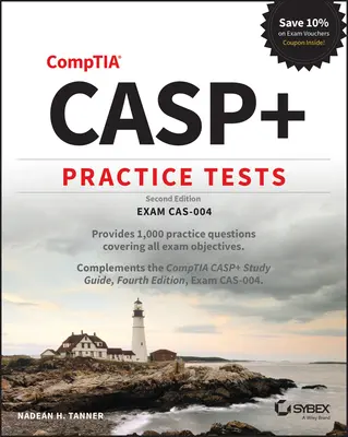 Casp+ Comptia Advanced Security Practitioner Praxistests: Prüfung Cas-004 - Casp+ Comptia Advanced Security Practitioner Practice Tests: Exam Cas-004