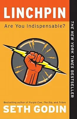 Dreh- und Angelpunkt: Sind Sie unverzichtbar? - Linchpin: Are You Indispensable?