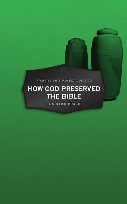 Der Taschenführer für Christen: Wie Gott die Bibel bewahrt hat - A Christian's Pocket Guide to How God Preserved the Bible