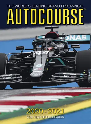 Autokurs 2020-2021: Das führende Grand-Prix-Jahrbuch der Welt - 70. Erscheinungsjahr - Autocourse 2020-2021: The World's Leading Grand Prix Annual - 70th Year of Publication