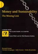 Geld und Nachhaltigkeit - Das fehlende Glied - Bericht des Club of Rome - Money and Sustainability - The Missing Link - Report from the Club of Rome