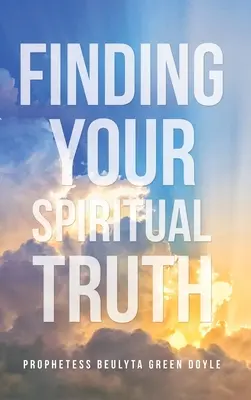 Finde deine spirituelle Wahrheit - Finding Your Spiritual Truth