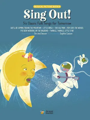 Sing Out!: Sechs klassische Volkslieder für morgen - Sing Out!: Six Classic Folk Songs for Tomorrow