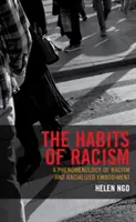Die Gewohnheiten des Rassismus: Eine Phänomenologie des Rassismus und der rassifizierten Verkörperung - The Habits of Racism: A Phenomenology of Racism and Racialized Embodiment