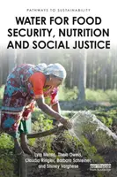 Wasser für Lebensmittelsicherheit, Ernährung und soziale Gerechtigkeit - Water for Food Security, Nutrition and Social Justice