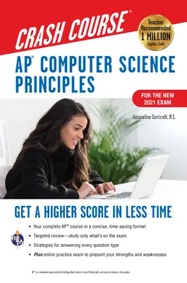 Ap(r) Computer Science Principles Crash Course, für die Prüfung 2021, 2. Auflage, Buch + Online: Höhere Punktzahl in kürzerer Zeit - Ap(r) Computer Science Principles Crash Course, for the 2021 Exam, 2nd Ed., Book + Online: Get a Higher Score in Less Time