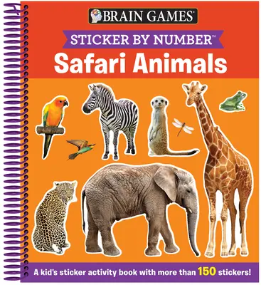 Denkspiele - Sticker nach Zahlen: Safari-Tiere (3 bis 6 Jahre): Ein Sticker-Aktivitätsbuch für Kinder mit mehr als 150 Stickern! [Mit Sticker(n)] - Brain Games - Sticker by Number: Safari Animals (Ages 3 to 6): A Kid's Sticker Activity Book with More Than 150 Stickers! [With Sticker(s)]