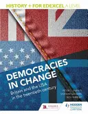 Geschichte+ für Edexcel a Level: Demokratien im Wandel: Großbritannien und die USA im zwanzigsten Jahrhundert - History+ for Edexcel a Level: Democracies in Change: Britain and the USA in the Twentieth Century